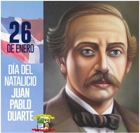 26 de Enero día Natalicio Juan Pablo Duarte